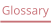 Glossary