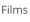 Films