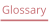 Glossary